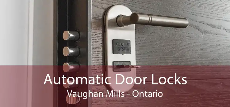 Automatic Door Locks Vaughan Mills - Ontario