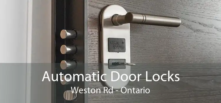 Automatic Door Locks Weston Rd - Ontario