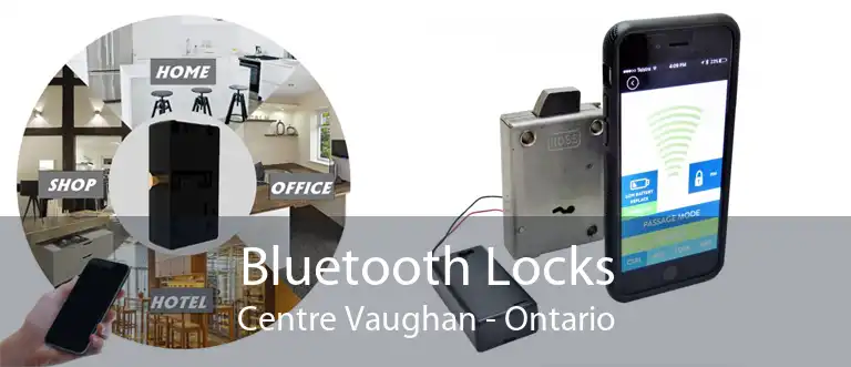 Bluetooth Locks Centre Vaughan - Ontario