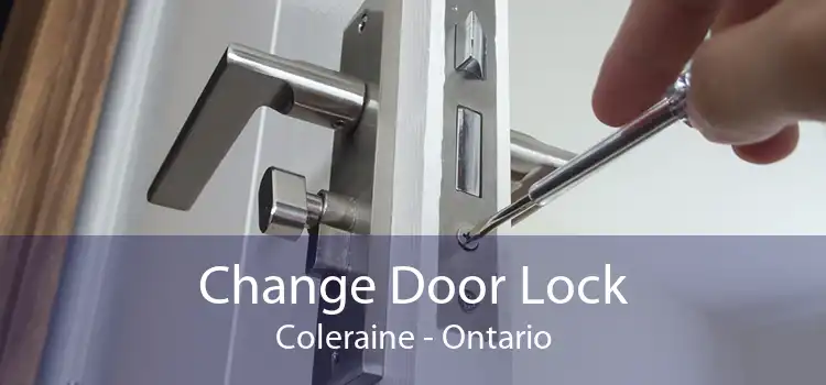 Change Door Lock Coleraine - Ontario