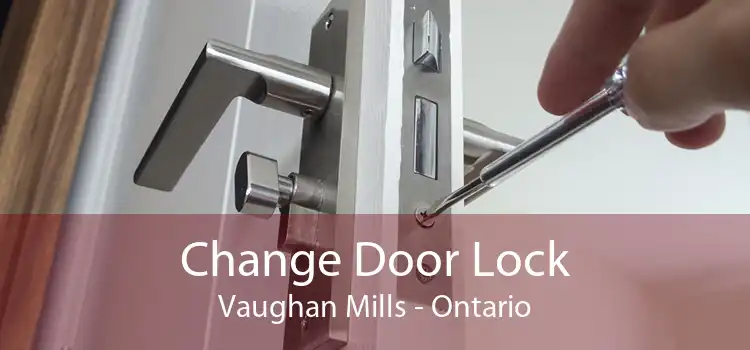 Change Door Lock Vaughan Mills - Ontario