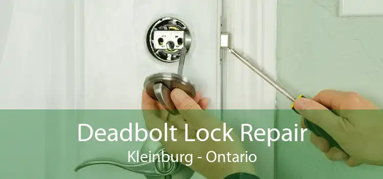 Deadbolt Lock Repair Kleinburg - Ontario