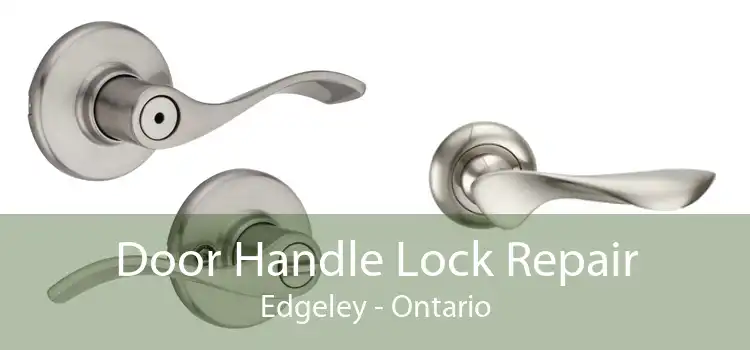 Door Handle Lock Repair Edgeley - Ontario