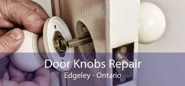 Door Knobs Repair Edgeley - Ontario