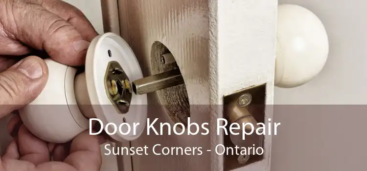 Door Knobs Repair Sunset Corners - Ontario