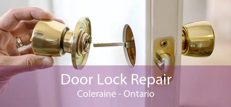 Door Lock Repair Coleraine - Ontario