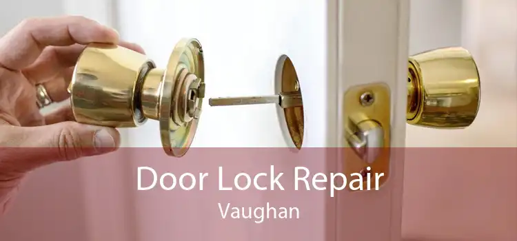 Door Lock Repair Vaughan