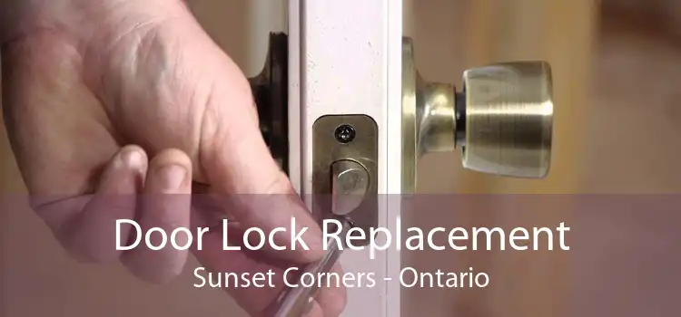 Door Lock Replacement Sunset Corners - Ontario