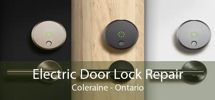 Electric Door Lock Repair Coleraine - Ontario