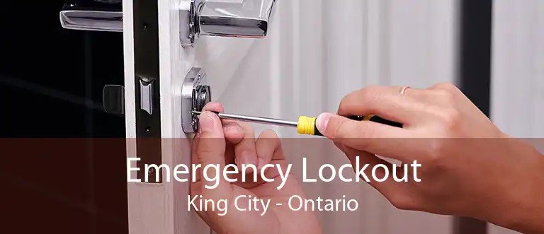 Emergency Lockout King City - Ontario