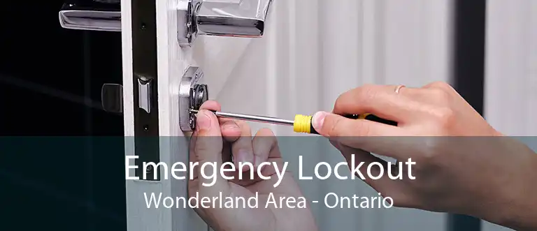 Emergency Lockout Wonderland Area - Ontario