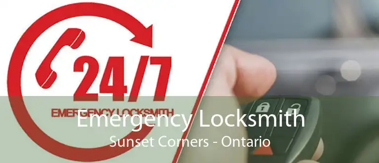 Emergency Locksmith Sunset Corners - Ontario