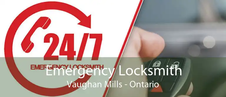 Emergency Locksmith Vaughan Mills - Ontario