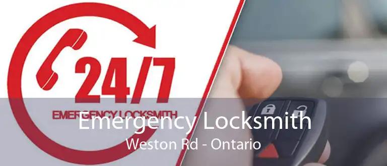 Emergency Locksmith Weston Rd - Ontario
