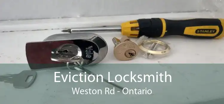 Eviction Locksmith Weston Rd - Ontario