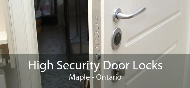 High Security Door Locks Maple - Ontario