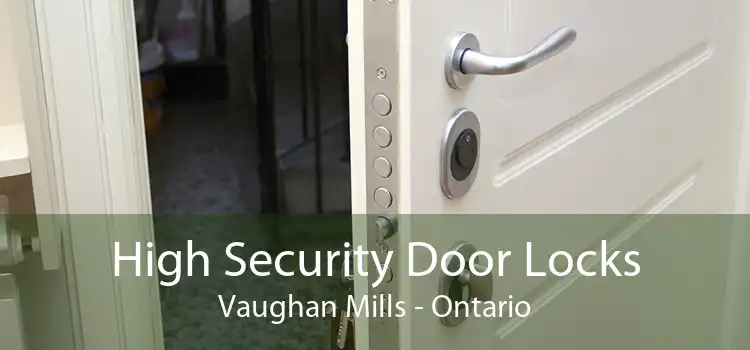 High Security Door Locks Vaughan Mills - Ontario