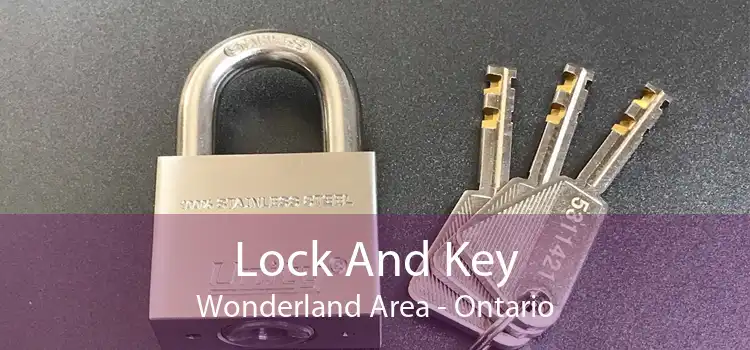 Lock And Key Wonderland Area - Ontario