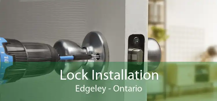 Lock Installation Edgeley - Ontario