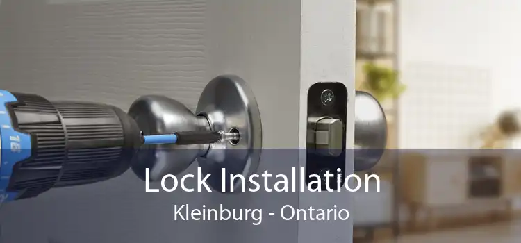 Lock Installation Kleinburg - Ontario