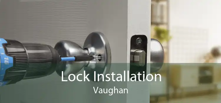 Lock Installation Vaughan