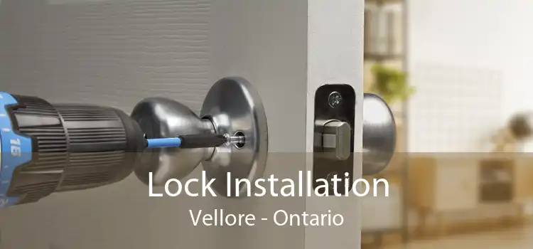 Lock Installation Vellore - Ontario