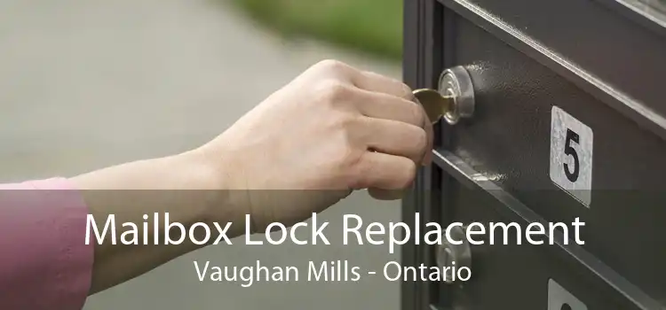 Mailbox Lock Replacement Vaughan Mills - Ontario