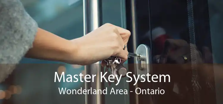 Master Key System Wonderland Area - Ontario