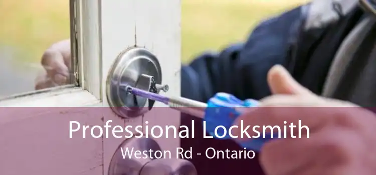 Professional Locksmith Weston Rd - Ontario