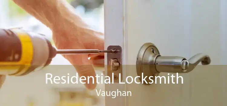 Residential Locksmith Vaughan