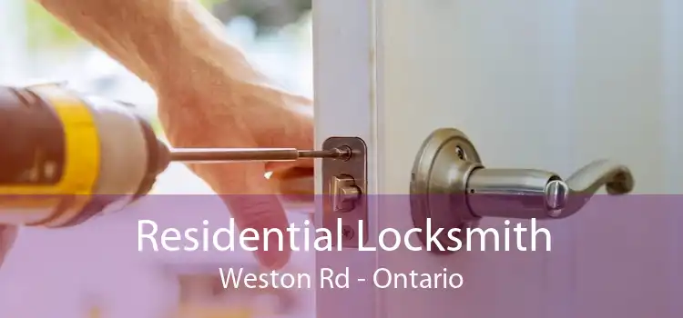 Residential Locksmith Weston Rd - Ontario