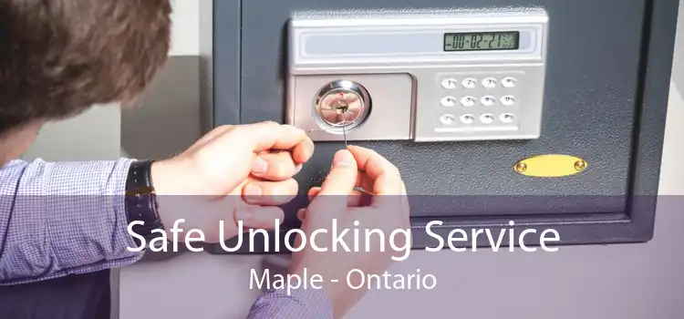 Safe Unlocking Service Maple - Ontario