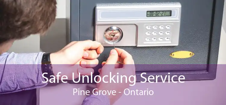 Safe Unlocking Service Pine Grove - Ontario