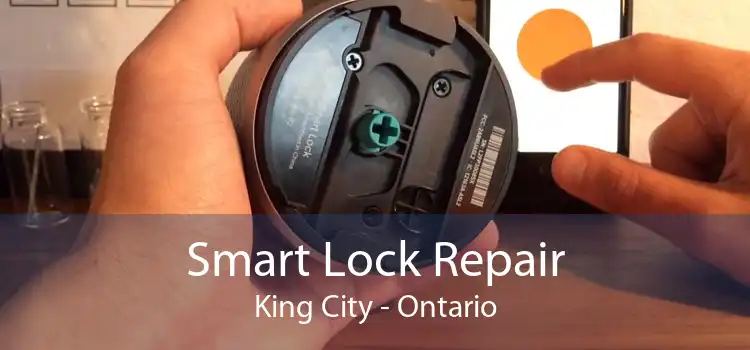 Smart Lock Repair King City - Ontario