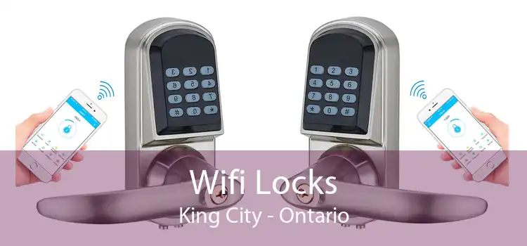 Wifi Locks King City - Ontario