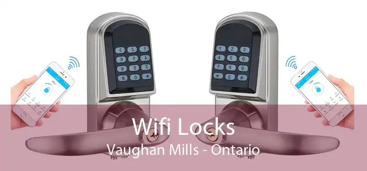 Wifi Locks Vaughan Mills - Ontario